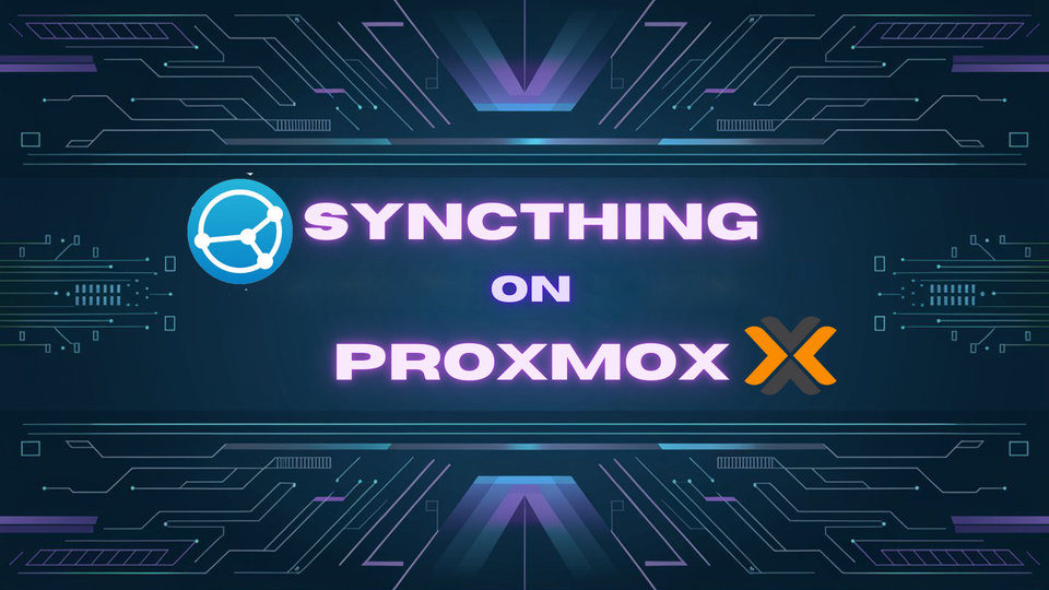 Syncthing on Proxmox